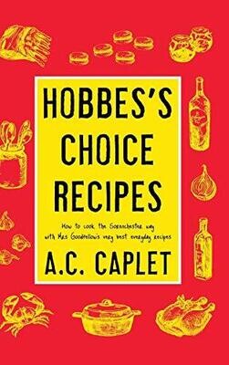 Hobbes&#39;s Choice Recipes: How to Cook the Sorenchester Way