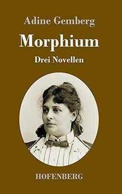 Morphium: Drei Novellen (German Edition) - Hardcover