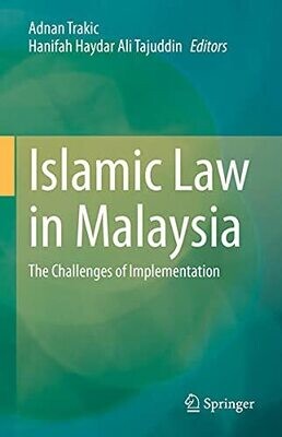 Islamic Law In Malaysia: The Challenges Of Implementation