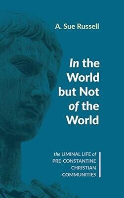 In the World but Not of the World