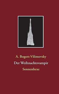 Der Weihnachtsvampir: Sonnenhexe (Der Weihnachtsvampir (3)) (German Edition)