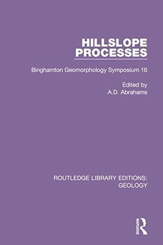 Hillslope Processes: Binghamton Geomorphology Symposium 16 (Routledge Library Editions: Geology)