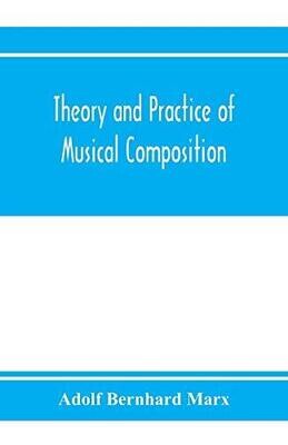 Theory and practice of musical composition