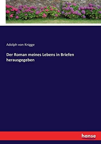 Der Roman meines Lebens in Briefen herausgegeben (German Edition)