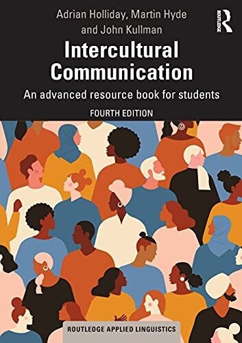 Intercultural Communication: An Advanced Resource Book For Students (Routledge Applied Linguistics)