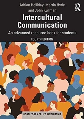 Intercultural Communication: An Advanced Resource Book For Students (Routledge Applied Linguistics)