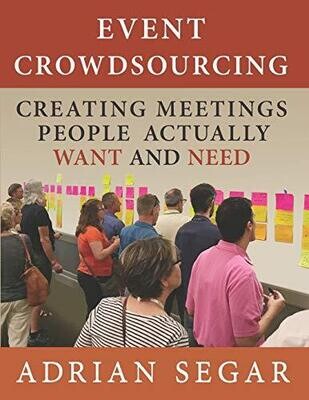 Event Crowdsourcing: Creating Meetings People Actually Want and Need