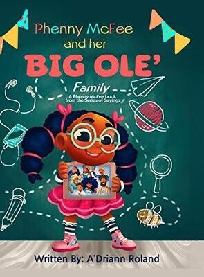 Phenny McFee &amp; Her Big &#39;Ole Family: A Phenny McFee Book from the Series of Sayings