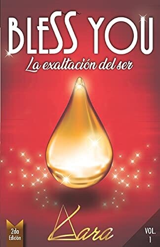 Bless You: La Exaltación Del Ser (Trilogía Bless You) (Spanish Edition)