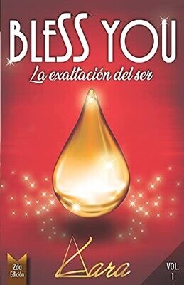 Bless You: La Exaltación Del Ser (Trilogía Bless You) (Spanish Edition)