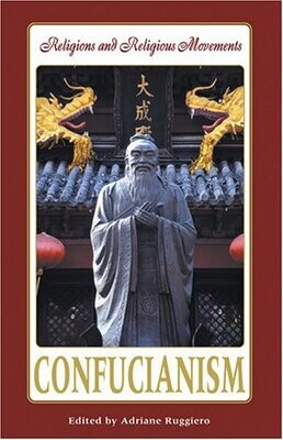 Confucianism (Religions And Religious Movements)
