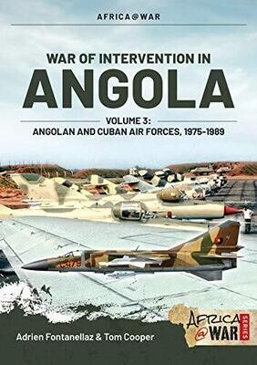 War of Intervention in Angola, Volume 3: Angolan and Cuban Air Forces, 1975-1989 (Africa@War)