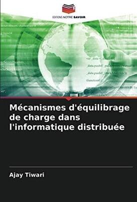 Mécanismes d&#39;équilibrage de charge dans l&#39;informatique distribuée (French Edition)