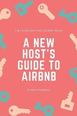 A New Host&#39;s Guide to Airbnb