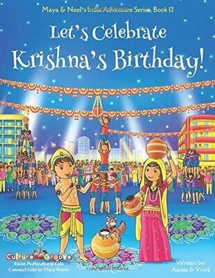 Let&#39;s Celebrate Krishna&#39;s Birthday! (Maya &amp; Neel&#39;s India Adventure Series, Book 12) by Ajanta Chakraborty
