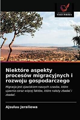 Niektóre aspekty procesów migracyjnych i rozwoju gospodarczego (Polish Edition)