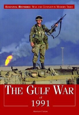 The Gulf War Of 1991 (Essential Histories (Rosen))