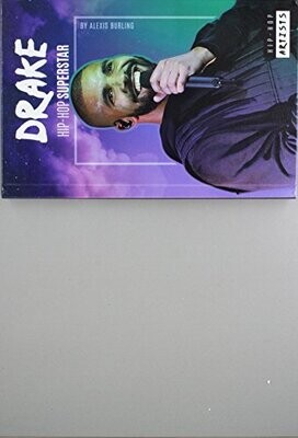 Drake: Hip-Hop Superstar (Hip-Hop Artists)