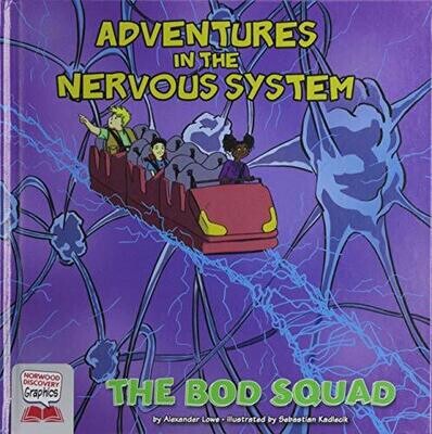 Adventures in the Nervous System (Norwood Discovery Graphics- The Bod Squad)