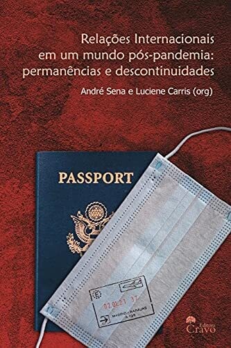 Rela?º??Es Internacionais Em Um Mundo P??S-Pandemia: Perman?¬Ncias E Descontinuidades (Portuguese Edition)