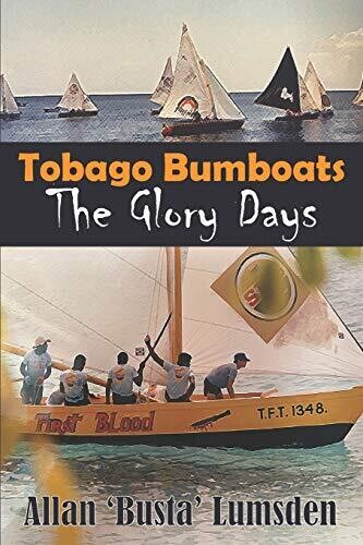 Tobago Bumboats: The Glory Days