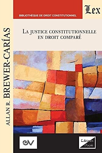 La Justice Constitutionnelle En Droit Compr?Ë. Text Pour Une S??Rie De Conf??Rences, Aix-En-Provence 1992 (Middle French Edition)