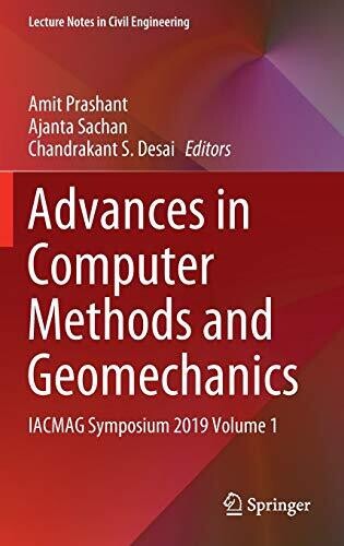 Advances In Computer Methods And Geomechanics: Iacmag Symposium 2019 Volume 1 (Lecture Notes In Civil Engineering, 55)