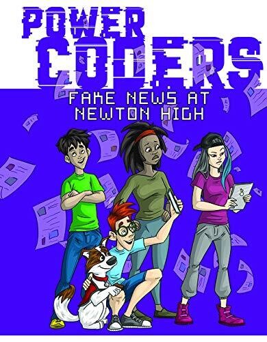 Fake News at Newton High (Power Coders)