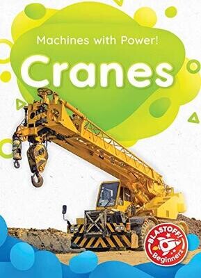 Cranes (Machines With Power!)