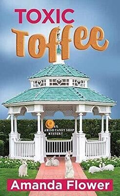Toxic Toffee: An Amish Candy Shop Mystery (Center Point Large Print: Amish Candy Shop Mystery)