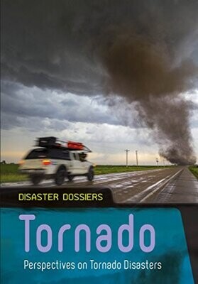 Tornado: Perspectives On Tornado Disasters (Disaster Dossiers) - Library Binding