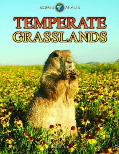 Temperate Grasslands (Biomes Atlases)