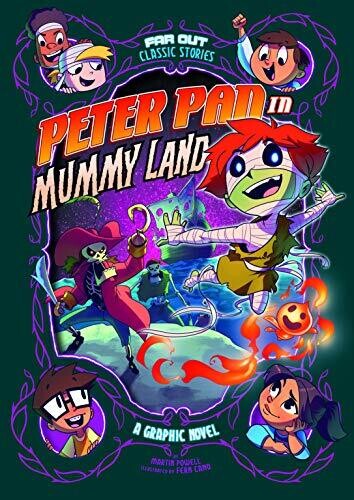 Peter Pan in Mummy Land: A Graphic Novel (Far Out Classic Stories)