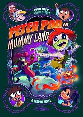 Peter Pan in Mummy Land: A Graphic Novel (Far Out Classic Stories)