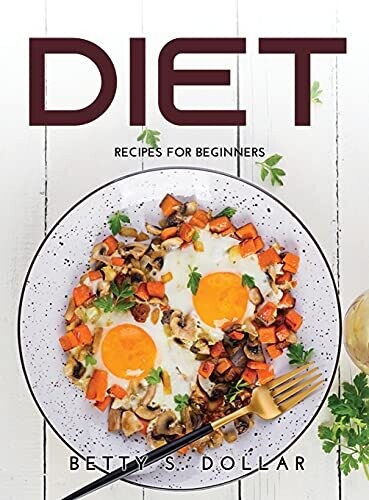 Diet: Recipes For Beginners