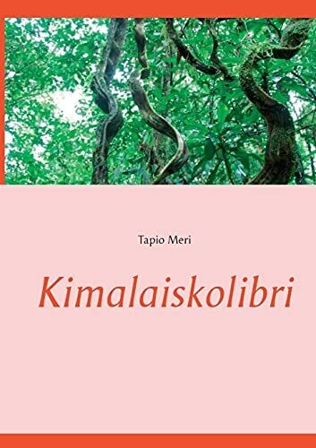 Kimalaiskolibri (Finnish Edition)