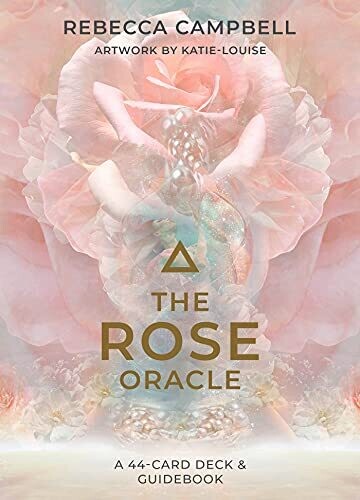 The Rose Oracle: A 44-Card Deck And Guidebook
