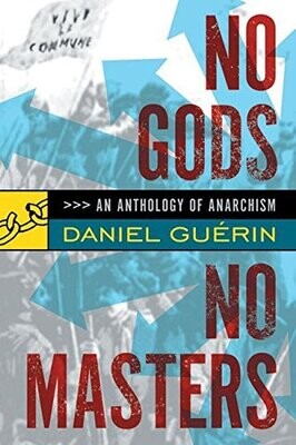 No Gods No Masters: An Anthology Of Anarchism