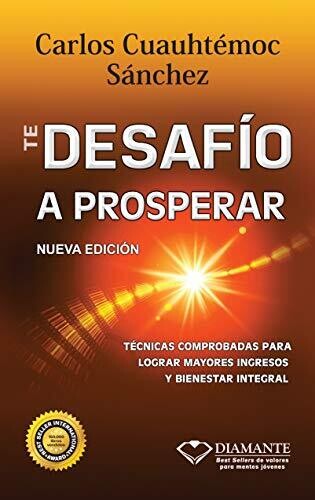 Te Desafio A Prosperar (Spanish Edition)