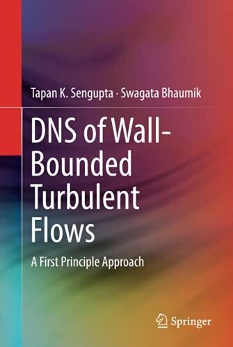 Dns Of Wall-Bounded Turbulent Flows