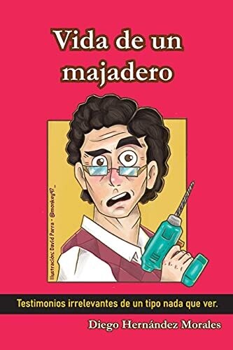 Vida De Un Majadero (Spanish Edition)