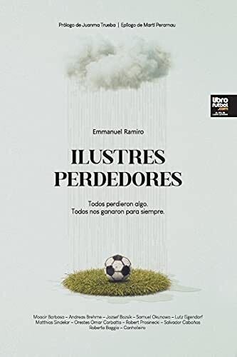 Ilustres Perdedores (Spanish Edition)