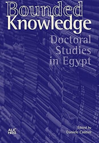 Bounded Knowledge: Doctoral Studies In Egypt