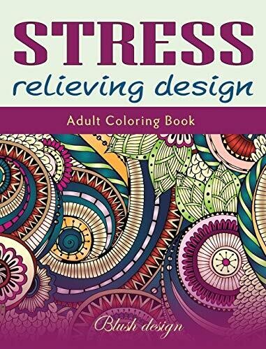 Stress relieving Design: Adult Coloring Book