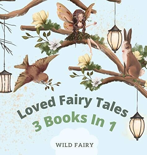 Loved Fairy Tales: 3 Books in 1 - Hardcover