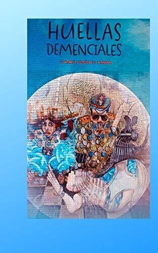 Huellas Demenciales (Spanish Edition)