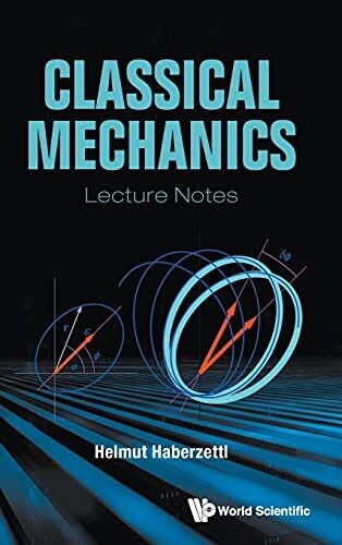 Classical Mechanics: Lecture Notes - Hardcover