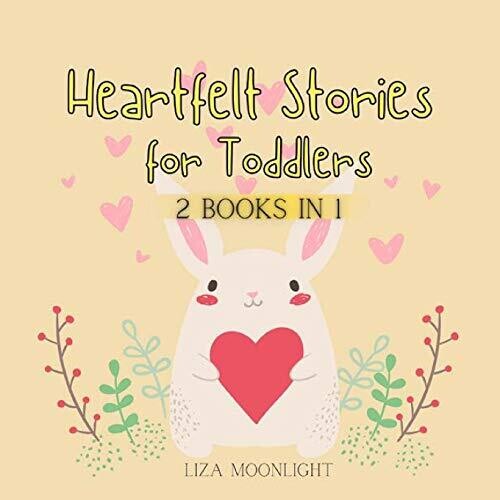 Heartfelt Stories for Toddlers: 2 Books In 1
