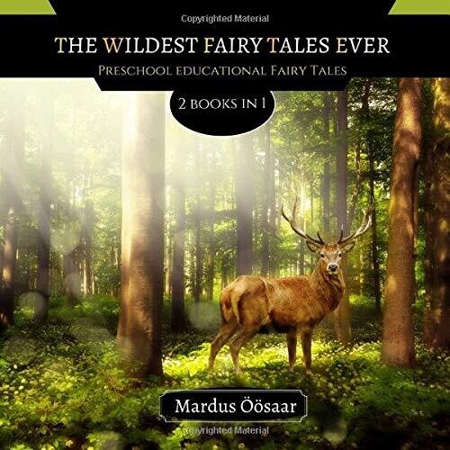 The Wildest Fairy Tales Ever: 2 Books In 1 - Paperback