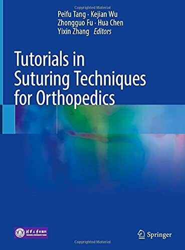 Tutorials In Suturing Techniques For Orthopedics